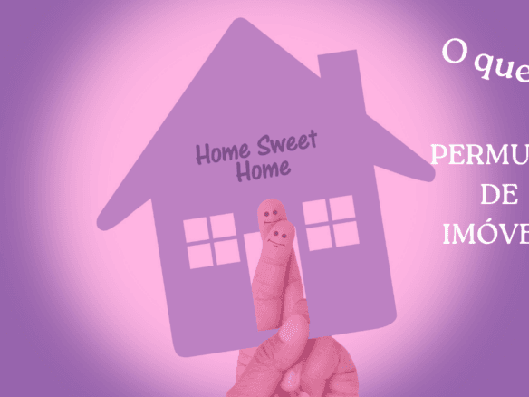 O Que é uma Permuta de Imóveis?