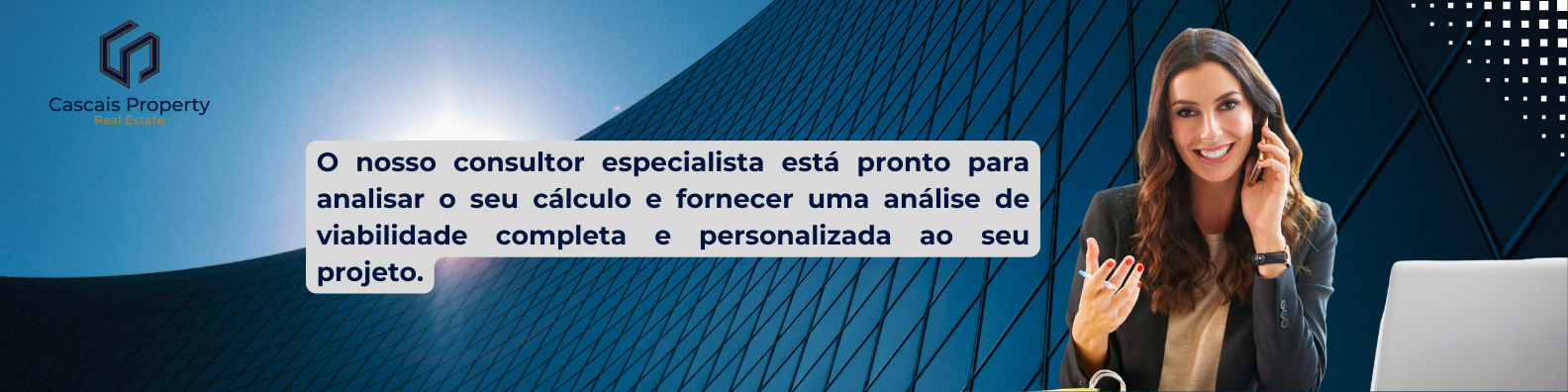 Consultora da Cascais Property ao telefone com mensagem sobre análise personalizada de viabilidade.